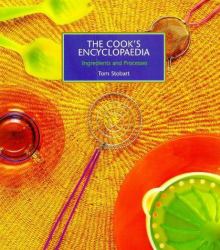 The Cook's Encyclopaedia : Ingredients and Processes