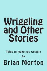 Wriggling and Other Stories