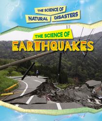 The Science of Earthquakes