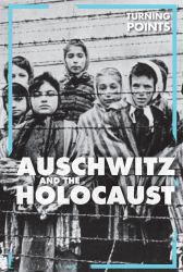 Auschwitz and the Holocaust