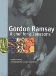 Gordon Ramsay : A Chef for All Seasons