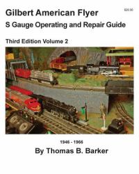 Gilbert American Flyer S Gauge Operating and Repair Guide : Volume 2