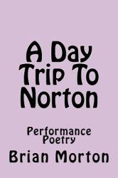 A Day Trip to Norton : Performance Poetry