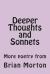 Deeper Thoughts and Sonnets : More Poetry From