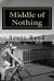 Middle of Nothing : A Novel