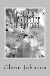 A Silver Lined Jubilee Celebration