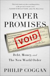 Paper Promises : Debt, Money, and the New World Order