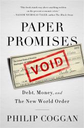 Paper Promises : Debt, Money, and the New World Order