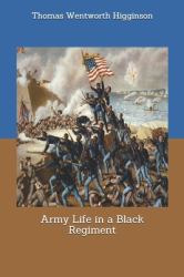 Army Life in a Black Regiment