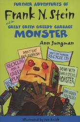 Further Adventures of Frank N Stein's Great Green Greedy Garbage Monster