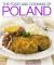 The Food and Cooking of Poland : Traditions, Ingredients, Tastes and Techniques in over 60 Classic Recipes