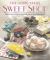 The Home-Made Sweet Shop : Make Your Own Irresistible Confectionary with 90 Classic Recipes for Sweets, Candies and Chocolates, Shown in More Than 450 Stunning Photographs