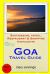 Goa Travel Guide : Sightseeing, Hotel, Restaurant and Shopping Highlights