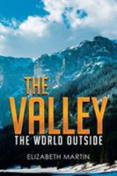 The Valley : The World Outside