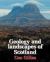 Geology and Landscapes of Scotland