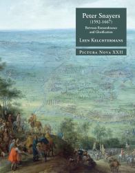 Peter Snayers (1592-1667) : Between Remembrance and Glorification - A Contextual Study of the Topographical Battle Paintings for the Habsburg Elite