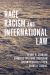 Race, Racism, and International Law