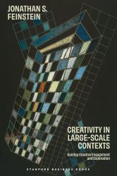 Creativity in Large-Scale Contexts : Guiding Creative Engagement and Exploration