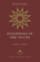 Avicenna : Intuitions of the Truth