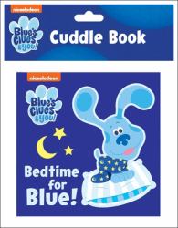 Nickelodeon Blue's Clues and You!: Bedtime for Blue! Cuddle Book