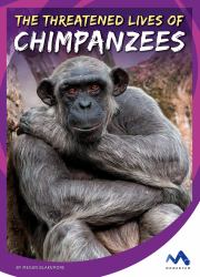 The Threatened Lives of Chimpanzees