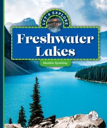 Let's Explore Freshwater Lakes