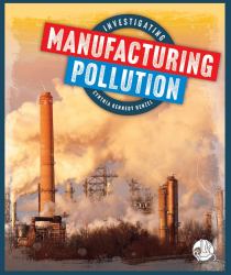 Investigating Manufacturing Pollution