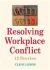 Resolving Workplace Conflict