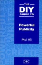 DIY Guide to Powerful Publicity