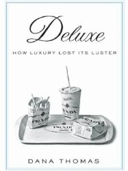 Deluxe : How Luxury Lost Its Luster