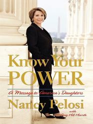 Know Your Power : A Message to America's Daughters