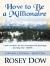 How to Be a Millionaire : Love Comes in an Unexpected Package During The 1880s