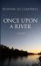 Once upon a River