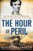 The Hour of Peril : The Secret Plot to Murder Lincoln Before the Civil War