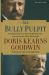 The Bully Pulpit : Theodore Roosevelt, William Howard Taft, and the Golden Age of Journalism