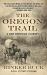 The Oregon Trail : A New American Journey