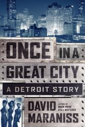 Once in a Great City : A Detroit Story