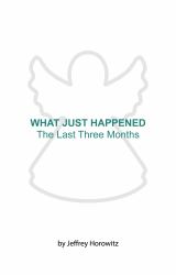 What Just Happened : The Last Three Months