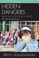 Hidden Dangers : Subtle Signs of Failing Schools