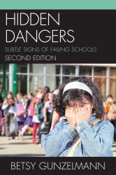 Hidden Dangers : Subtle Signs of Failing Schools