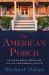 The American Porch : An Informal History of an Informal Place