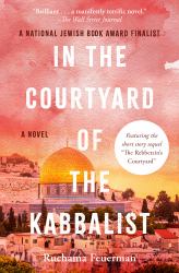 In the Courtyard of the Kabbalist : A Novel