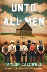 Unto All Men : A Novella