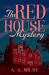 The Red House Mystery