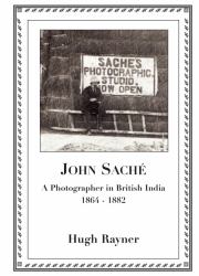 John Saché. : A Photographer in British India