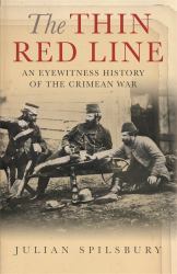 The Thin Red Line : An Eyewitness History of the Crimean War