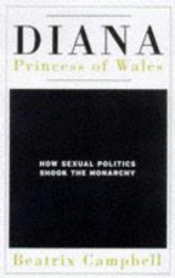 Diana, Princess of Wales : How Sexual Politics Shook the Monarchy