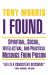 I Found ... : Spiritual, Social, Intellectual, and Practical Musings from Prison