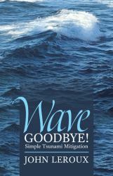 Wave Goodbye! : Simple Tsunami Mitigation