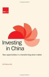 Investing in China : New Opportunities in a Transforming Stock Market